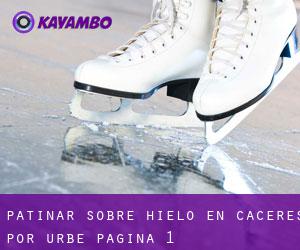 Patinar sobre hielo en Cáceres por urbe - página 1