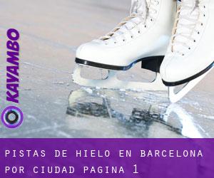 Pistas de hielo en Barcelona por ciudad - página 1