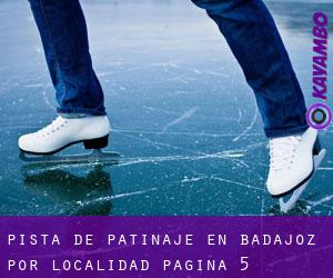 Pista de Patinaje en Badajoz por localidad - página 5