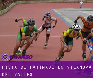 Pista de Patinaje en Vilanova del Vallès Pista de Patinaje en Vilanova del Vallès
