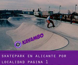 Skatepark en Alicante por localidad - página 1