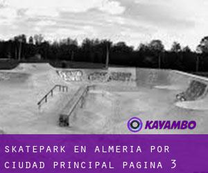 Skatepark en Almería por ciudad principal - página 3