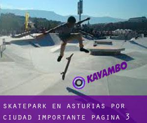 Skatepark en Asturias por ciudad importante - página 3 (Provincia)