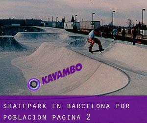 Skatepark en Barcelona por población - página 2