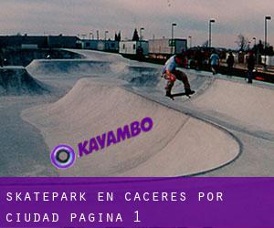 Skatepark en Cáceres por ciudad - página 1