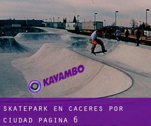 Skatepark en Cáceres por ciudad - página 6
