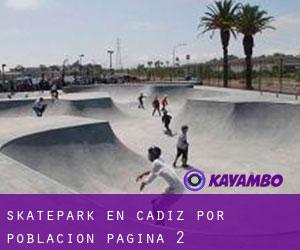Skatepark en Cádiz por población - página 2