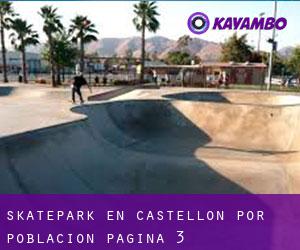 Skatepark en Castellón por población - página 3