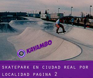 Skatepark en Ciudad Real por localidad - página 2