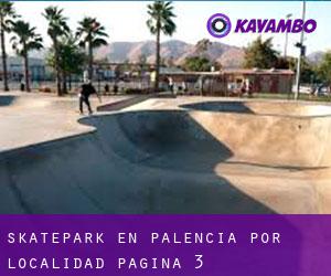 Skatepark en Palencia por localidad - página 3