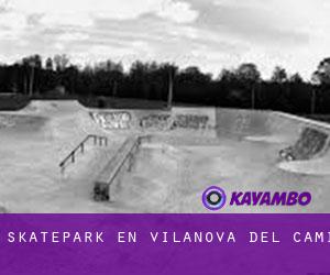 Skatepark en Vilanova del Camí Skatepark en Vilanova del Camí