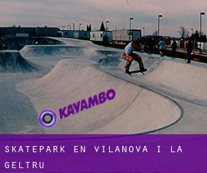 Skatepark en Vilanova i la Geltrú Skatepark en Vilanova i la Geltrú