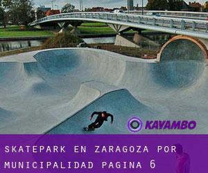 Skatepark en Zaragoza por municipalidad - página 6