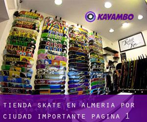 Tienda skate en Almería por ciudad importante - página 1