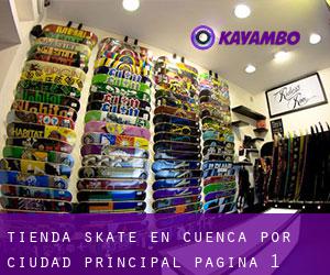 Tienda skate en Cuenca por ciudad principal - página 1