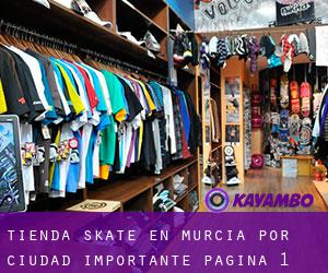 Tienda skate en Murcia por ciudad importante - página 1 (Provincia)