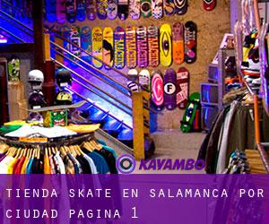 Tienda skate en Salamanca por ciudad - página 1