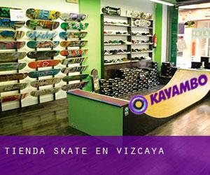 Tienda skate en Vizcaya