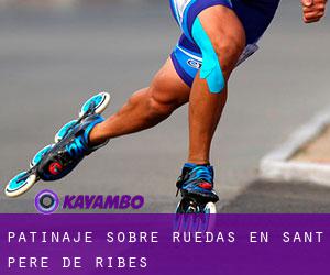 Patinaje sobre ruedas en Sant Pere de Ribes Patinaje sobre ruedas en Sant Pere de Ribes