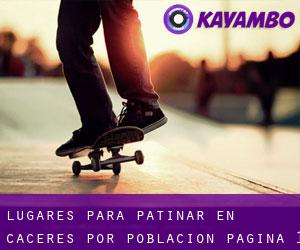 lugares para patinar en Cáceres por población - página 1