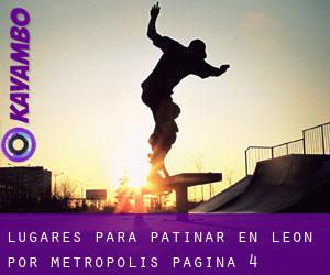 lugares para patinar en León por metropolis - página 4