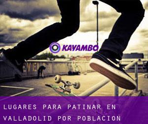 lugares para patinar en Valladolid por población - página 1