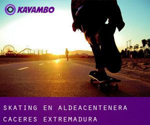 skating en Aldeacentenera (Cáceres, Extremadura)